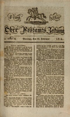 Frankfurter Ober-Post-Amts-Zeitung Montag 21. Februar 1814