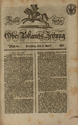 Frankfurter Ober-Post-Amts-Zeitung Dienstag 11. April 1815