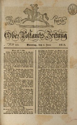 Frankfurter Ober-Post-Amts-Zeitung Sonntag 4. Juni 1815
