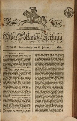Frankfurter Ober-Post-Amts-Zeitung Donnerstag 22. Februar 1816