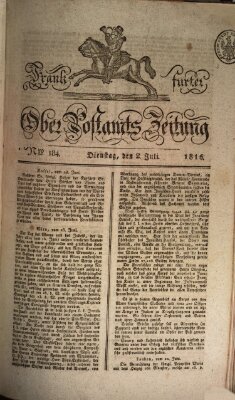 Frankfurter Ober-Post-Amts-Zeitung Dienstag 2. Juli 1816