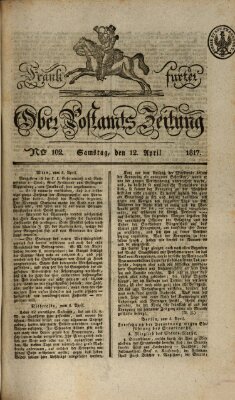 Frankfurter Ober-Post-Amts-Zeitung Samstag 12. April 1817