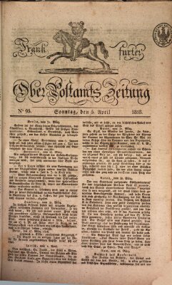 Frankfurter Ober-Post-Amts-Zeitung Sonntag 5. April 1818