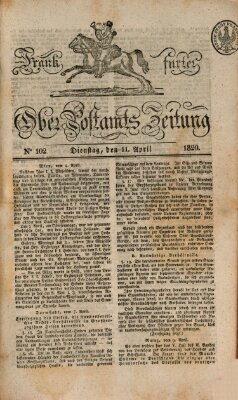 Frankfurter Ober-Post-Amts-Zeitung Dienstag 11. April 1820