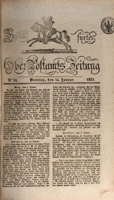 Frankfurter Ober-Post-Amts-Zeitung Sonntag 14. Januar 1821