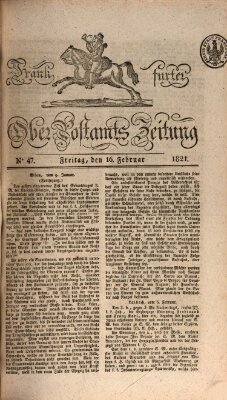 Frankfurter Ober-Post-Amts-Zeitung Freitag 16. Februar 1821