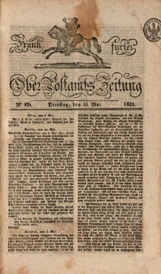 Frankfurter Ober-Post-Amts-Zeitung Dienstag 15. Mai 1821