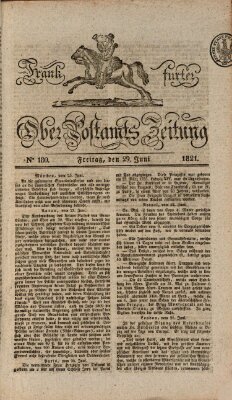 Frankfurter Ober-Post-Amts-Zeitung Freitag 29. Juni 1821