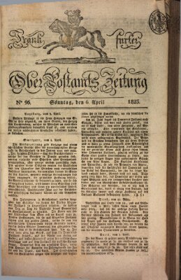 Frankfurter Ober-Post-Amts-Zeitung Sonntag 6. April 1823