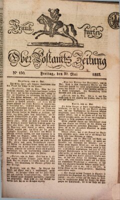 Frankfurter Ober-Post-Amts-Zeitung Freitag 30. Mai 1823