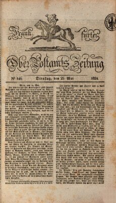 Frankfurter Ober-Post-Amts-Zeitung Dienstag 25. Mai 1824