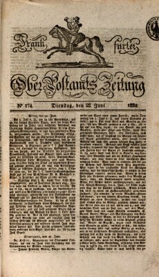 Frankfurter Ober-Post-Amts-Zeitung Dienstag 22. Juni 1824
