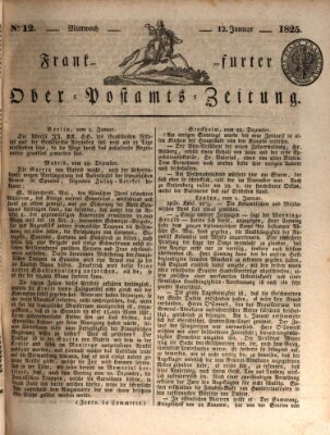 Frankfurter Ober-Post-Amts-Zeitung Mittwoch 12. Januar 1825