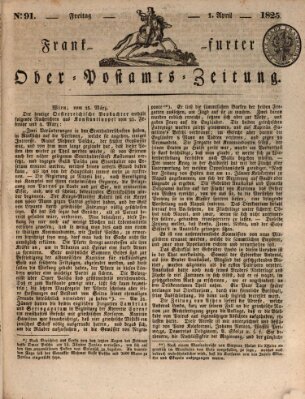Frankfurter Ober-Post-Amts-Zeitung Freitag 1. April 1825