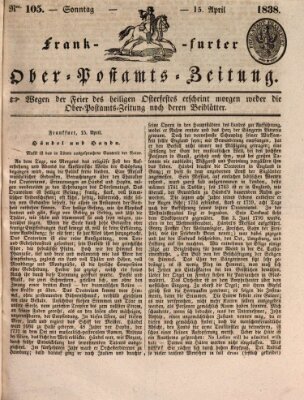 Frankfurter Ober-Post-Amts-Zeitung Sonntag 15. April 1838
