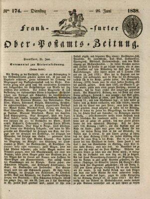 Frankfurter Ober-Post-Amts-Zeitung Dienstag 26. Juni 1838