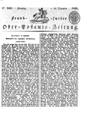 Frankfurter Ober-Post-Amts-Zeitung Sonntag 16. Dezember 1838