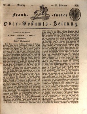 Frankfurter Ober-Post-Amts-Zeitung Montag 18. Februar 1839
