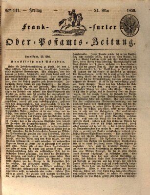 Frankfurter Ober-Post-Amts-Zeitung Freitag 24. Mai 1839