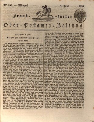 Frankfurter Ober-Post-Amts-Zeitung Mittwoch 5. Juni 1839