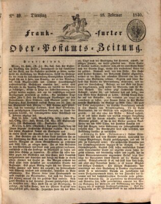 Frankfurter Ober-Post-Amts-Zeitung Dienstag 18. Februar 1840