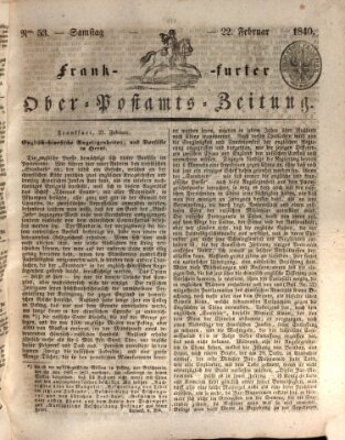 Frankfurter Ober-Post-Amts-Zeitung Samstag 22. Februar 1840