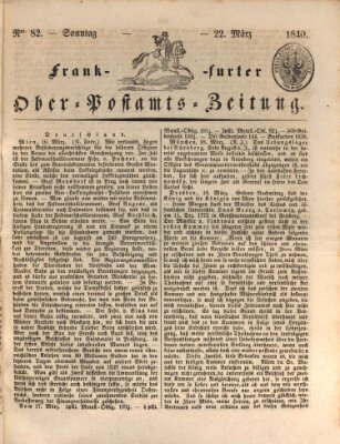 Frankfurter Ober-Post-Amts-Zeitung Sonntag 22. März 1840