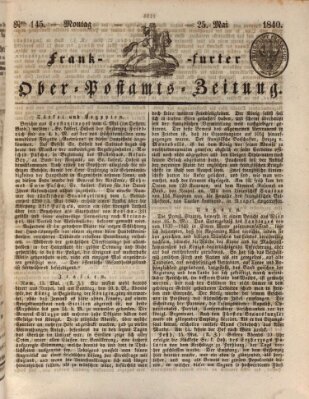 Frankfurter Ober-Post-Amts-Zeitung Montag 25. Mai 1840