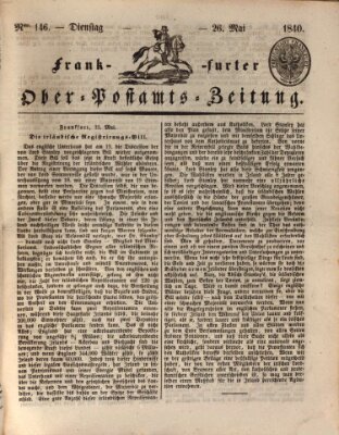 Frankfurter Ober-Post-Amts-Zeitung Dienstag 26. Mai 1840