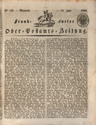 Frankfurter Ober-Post-Amts-Zeitung Mittwoch 10. Juni 1840
