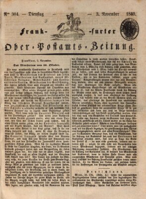 Frankfurter Ober-Post-Amts-Zeitung Dienstag 3. November 1840