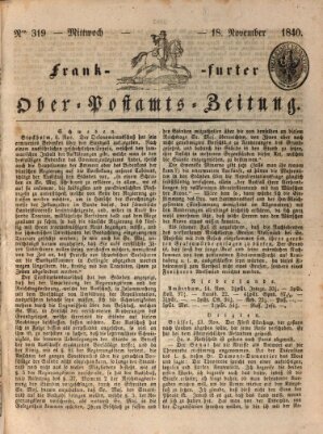 Frankfurter Ober-Post-Amts-Zeitung Mittwoch 18. November 1840