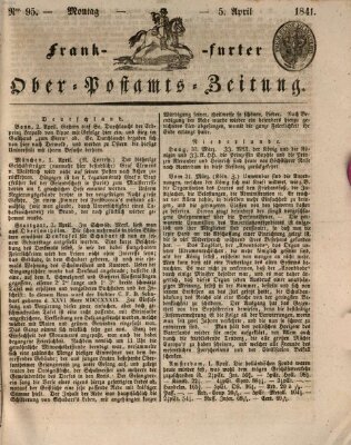 Frankfurter Ober-Post-Amts-Zeitung Montag 5. April 1841
