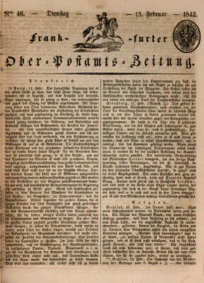 Frankfurter Ober-Post-Amts-Zeitung Dienstag 15. Februar 1842