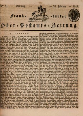 Frankfurter Ober-Post-Amts-Zeitung Sonntag 20. Februar 1842