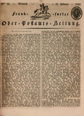 Frankfurter Ober-Post-Amts-Zeitung Mittwoch 23. Februar 1842