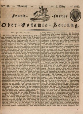 Frankfurter Ober-Post-Amts-Zeitung Mittwoch 2. März 1842