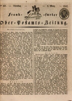 Frankfurter Ober-Post-Amts-Zeitung Dienstag 8. März 1842