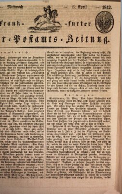 Frankfurter Ober-Post-Amts-Zeitung Mittwoch 6. April 1842
