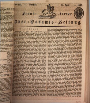 Frankfurter Ober-Post-Amts-Zeitung Dienstag 12. April 1842