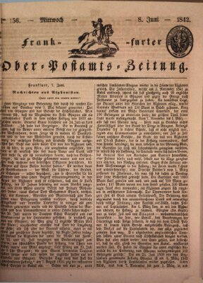 Frankfurter Ober-Post-Amts-Zeitung Mittwoch 8. Juni 1842