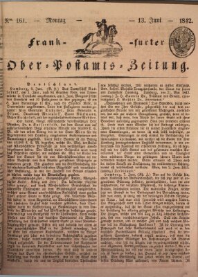 Frankfurter Ober-Post-Amts-Zeitung Montag 13. Juni 1842