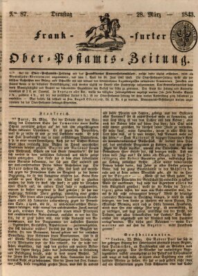 Frankfurter Ober-Post-Amts-Zeitung Dienstag 28. März 1843