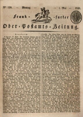 Frankfurter Ober-Post-Amts-Zeitung Montag 1. Mai 1843