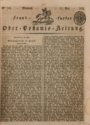 Frankfurter Ober-Post-Amts-Zeitung Mittwoch 24. Mai 1843