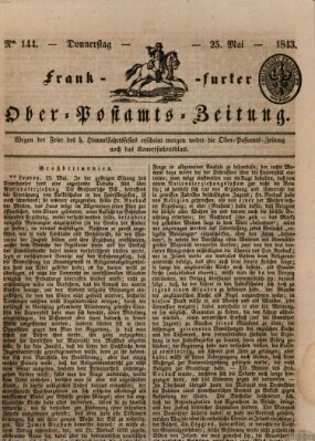 Frankfurter Ober-Post-Amts-Zeitung Donnerstag 25. Mai 1843