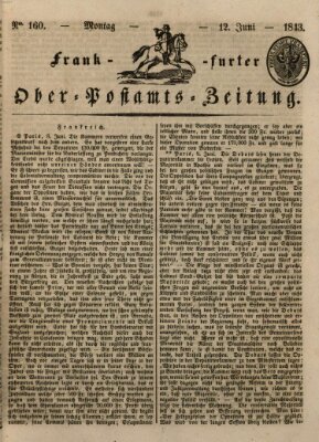 Frankfurter Ober-Post-Amts-Zeitung Montag 12. Juni 1843
