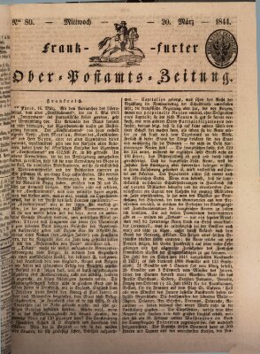 Frankfurter Ober-Post-Amts-Zeitung Mittwoch 20. März 1844