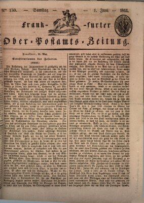 Frankfurter Ober-Post-Amts-Zeitung Samstag 1. Juni 1844