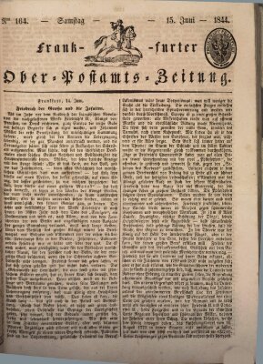 Frankfurter Ober-Post-Amts-Zeitung Samstag 15. Juni 1844